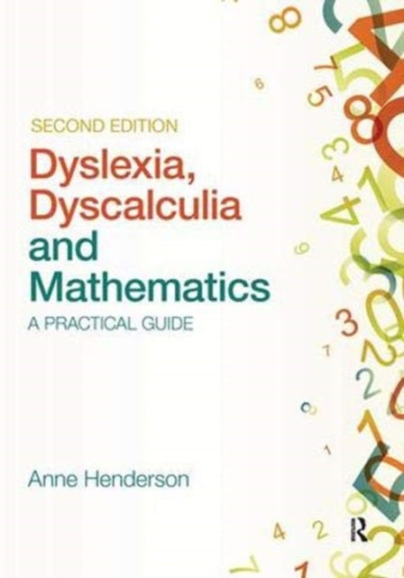 Book cover of: Dyslexia, Dyscalculia and Mathematics. By: Anne Henderson