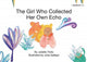 Book cover of: Girl Who Collected Her Own Echo. By: Juliette Ttofa