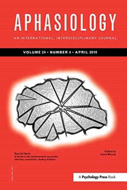 Book cover of: Tribute to the Quintessential Researcher, Clinician, and Mentor: Audrey Holland. By: Audrey L. Holland