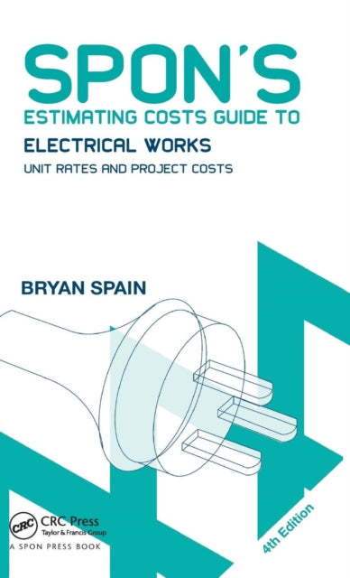 Book cover of: Spon's Estimating Costs Guide to Electrical Works. By: Bryan Spain