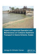 Book cover of: Impact of Improved Operation and Maintenance on Cohesive Sediment Transport in Gezira Scheme, Sudan. By: Ishraga S. Osman