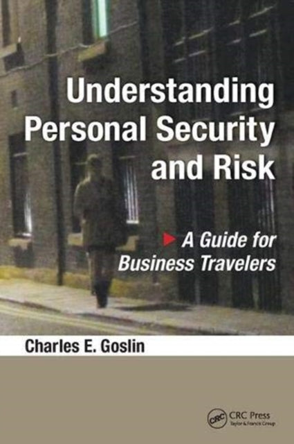 Book cover of: Understanding Personal Security and Risk. By: Charles E. Goslin