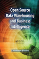 Book cover of: Open Source Data Warehousing and Business Intelligence. By: Lakshman Bulusu