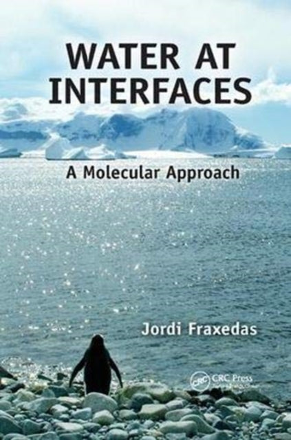 Book cover of: Water at Interfaces. By: Jordi Fraxedas