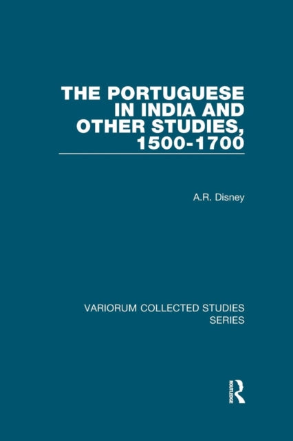 Book cover of: Portuguese in India and Other Studies, 1500-1700. By: A. R. Disney