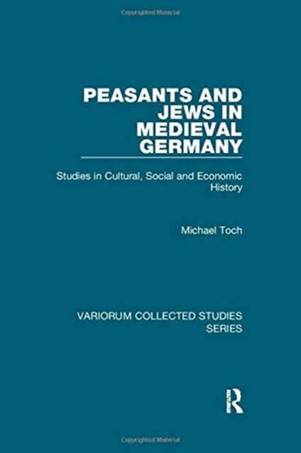 Book cover of: Peasants and Jews in Medieval Germany