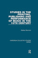 Book cover of: Studies in the Printing, Publishing and Performance of Music in the 16th Century. By: Stanley Boorman