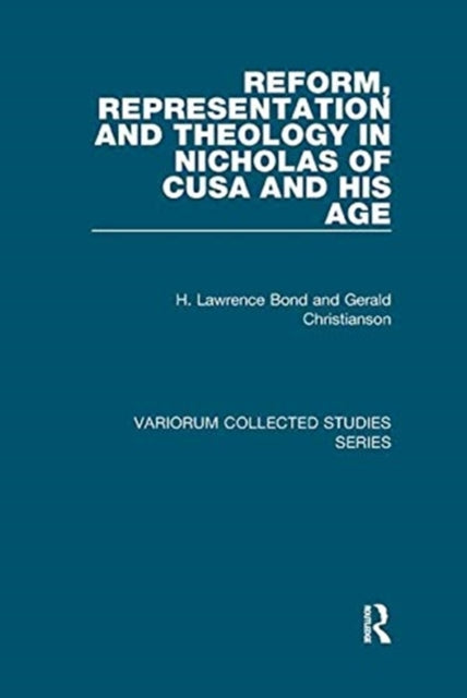 Book cover of: Reform, Representation and Theology in Nicholas of Cusa and His Age