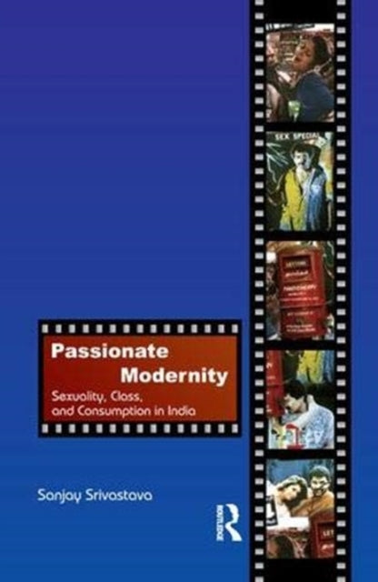 Book cover of: Passionate Modernity. By: Sanjay Srivastava