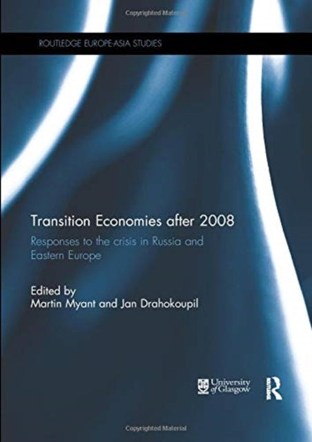 Book cover of: Transition Economies after 2008. By: Martin Myant