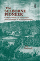 Book cover of: Selborne Pioneer. By: Ted Dadswell