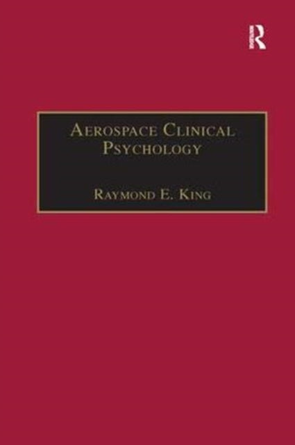 Book cover of: Aerospace Clinical Psychology. By: Raymond E. King
