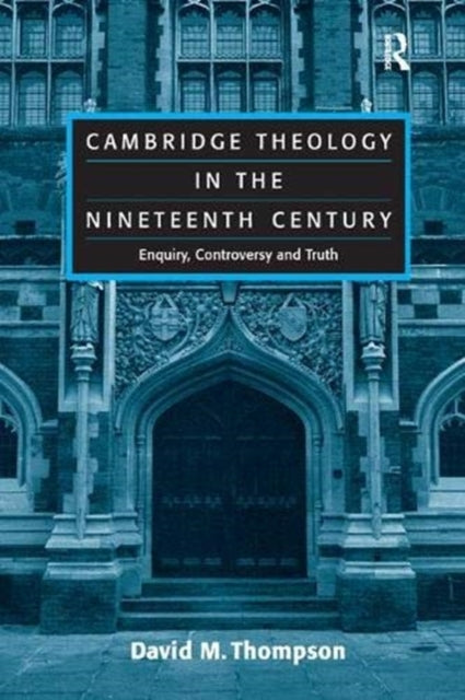 Book cover of: Cambridge Theology in the Nineteenth Century. By: David Michael Thompson