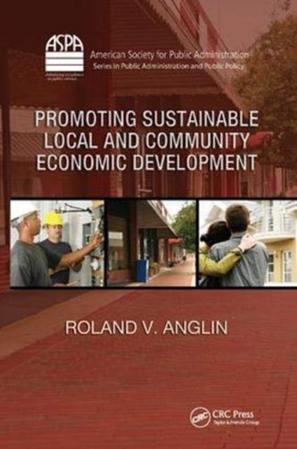 Book cover of: Promoting Sustainable Local and Community Economic Development. By: Roland V. Anglin