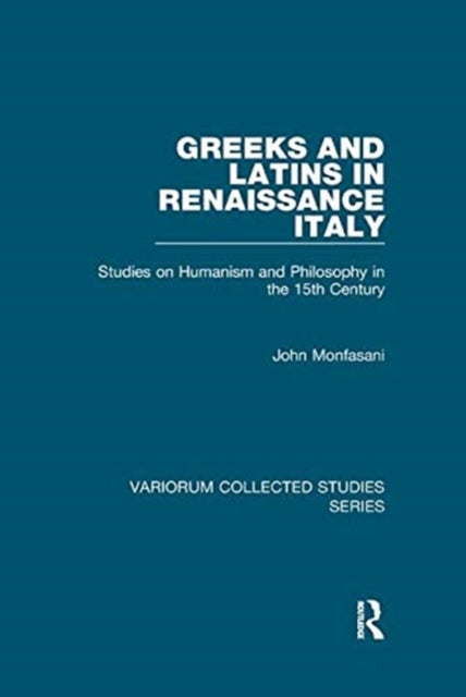 Book cover of: Greeks and Latins in Renaissance Italy. By: John Monfasani