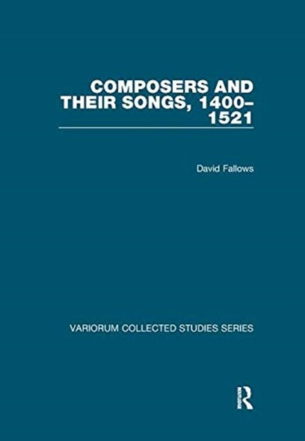 Book cover of: Composers and their Songs, 1400–1521