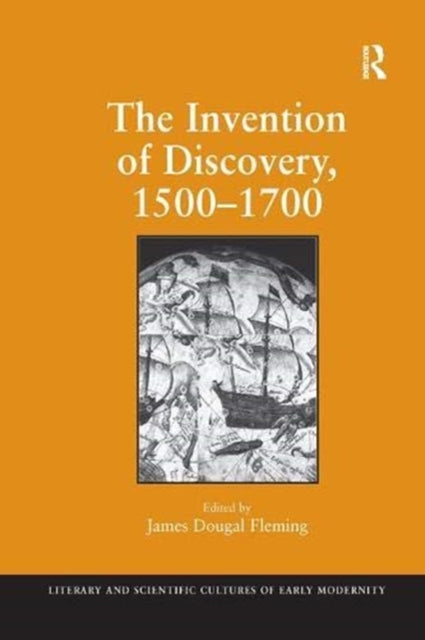 Book cover of: Invention of Discovery, 1500–1700. By: James Dougal Fleming