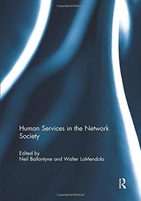 Book cover of: Human Services in the Network Society. By: Neil Ballantyne