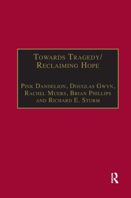 Book cover of: Towards Tragedy/Reclaiming Hope. By: Pink Dandelion