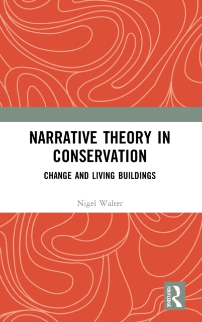 Book cover of: Narrative Theory in Conservation. By: Nigel Walter