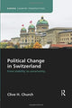 Book cover of: Political Change in Switzerland. By: Clive H. Church