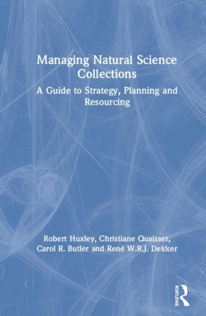 Book cover of: Managing Natural Science Collections. By: Robert Huxley
