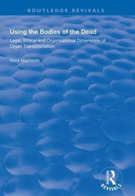 Book cover of: Using the Bodies of the Dead. By: Nora Machado