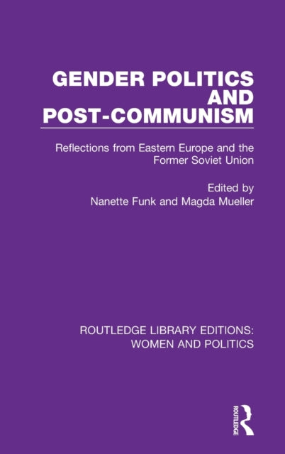 Book cover of: Gender Politics and Post-Communism. By: Nanette Funk