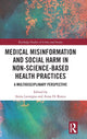Book cover of: Medical Misinformation and Social Harm in Non-Science Based Health Practices. By: Anita Lavorgna