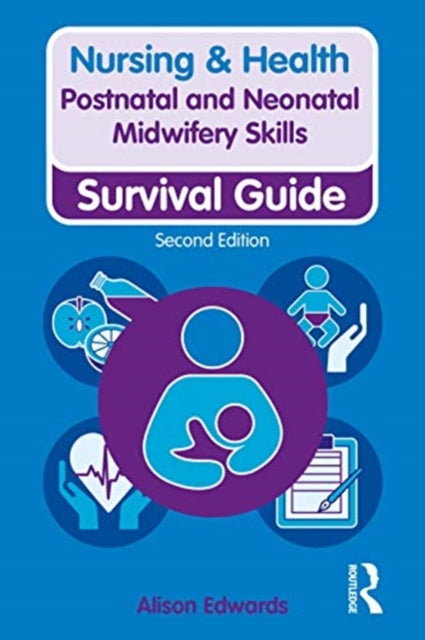 Book cover of: Postnatal and Neonatal Midwifery Skills. By: Alison Edwards