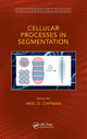 Book cover of: Cellular Processes in Segmentation. By: Ariel Chipman