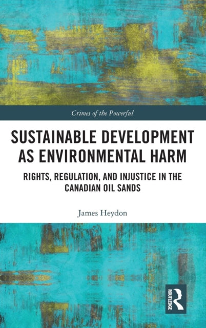 Book cover of: Sustainable Development as Environmental Harm. By: James Heydon
