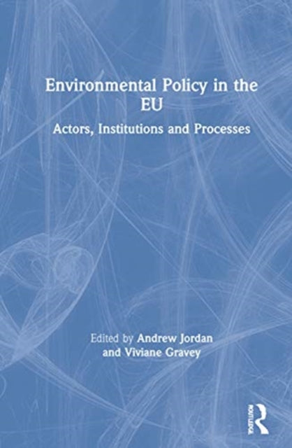 Book cover of: Environmental Policy in the EU. By: Andrew Jordan
