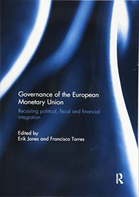 Book cover of: Governance of the European Monetary Union. By: Erik Jones