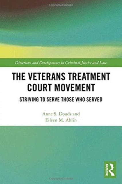 Book cover of: Veterans Treatment Court Movement. By: Anne S. Douds