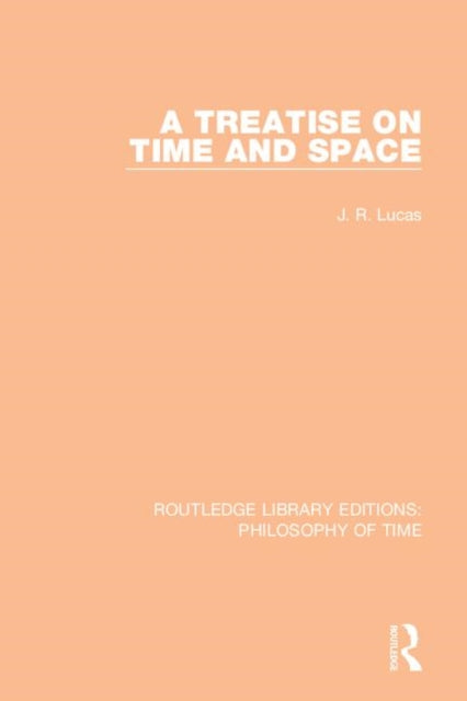 Book cover of: Treatise on Time and Space. By: J. R. Lucas