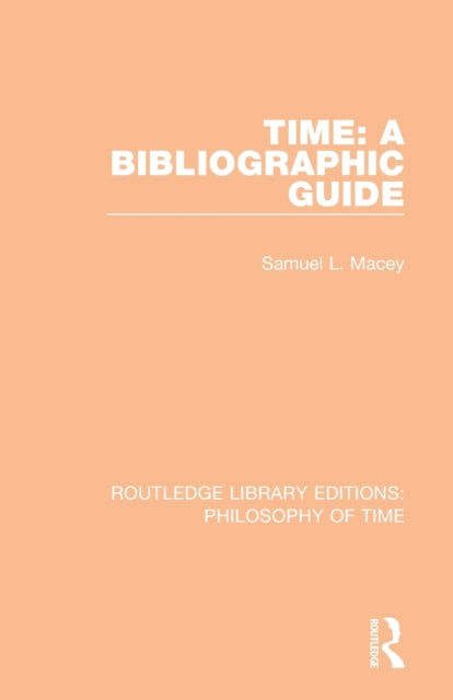 Book cover of: Time: A Bibliographic Guide. By: Samuel L. Macey