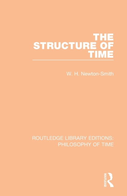 Book cover of: Structure of Time. By: W. Newton-Smith
