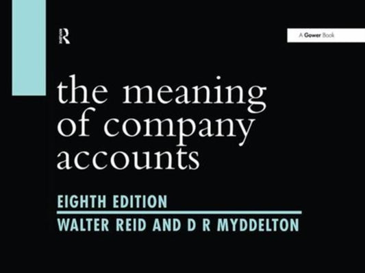 Book cover of: Meaning of Company Accounts. By: Walter Reid
