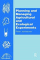 Book cover of: Planning and Managing Agricultural and Ecological Experiments. By: Peter Johnstone
