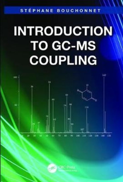 Book cover of: Introduction to GC-MS Coupling. By: St�ane Bouchonnet