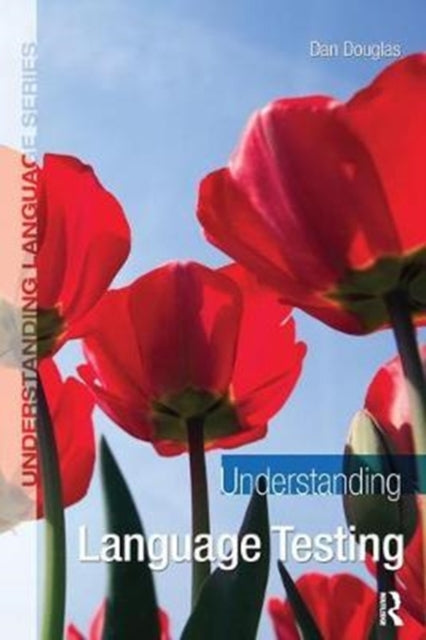 Book cover of: Understanding Language Testing. By: Dan Douglas