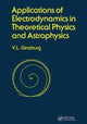 Book cover of: Applications of Electrodynamics in Theoretical Physics and Astrophysics. By: David Ginsburg