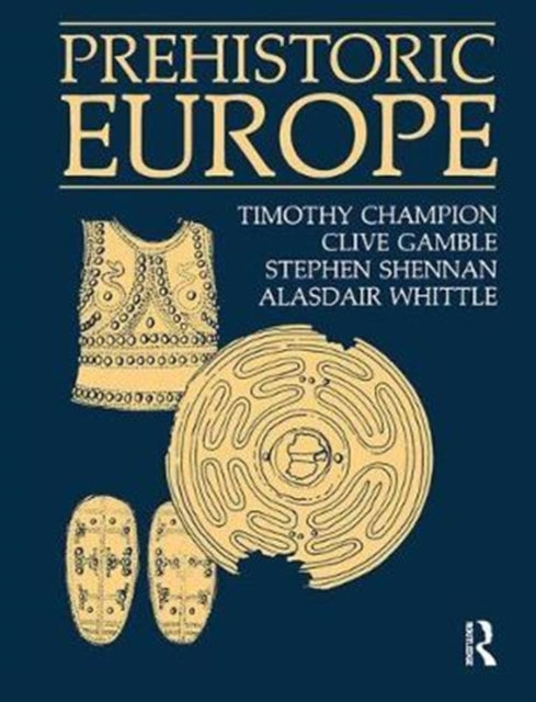 Book cover of: Prehistoric Europe. By: Timothy Champion
