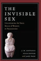 Book cover of: Invisible Sex. By: J. M. Adovasio