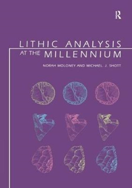 Book cover of: Lithic Analysis at the Millennium. By: Norah Moloney