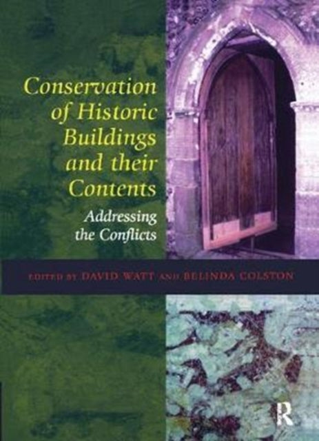Book cover of: Conservation of Historic Buildings and Their Contents. By: David Watt