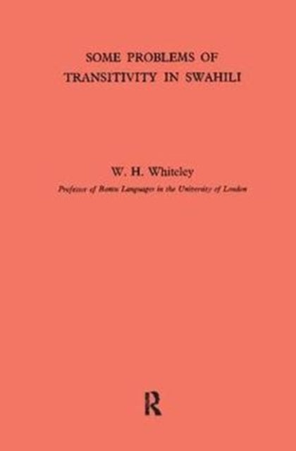 Book cover of: Some Problems of Transitivity in Swahili. By: W. H. Whiteley
