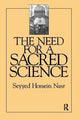 Book cover of: Need For a Sacred Science. By: Seyyed Hossein Nasr