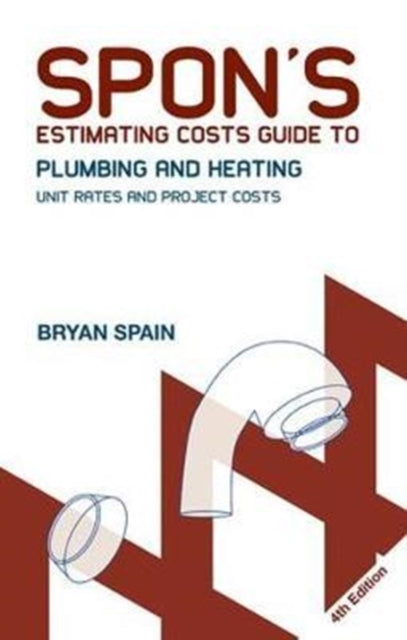 Book cover of: Spon's Estimating Costs Guide to Plumbing and Heating. By: Bryan Spain